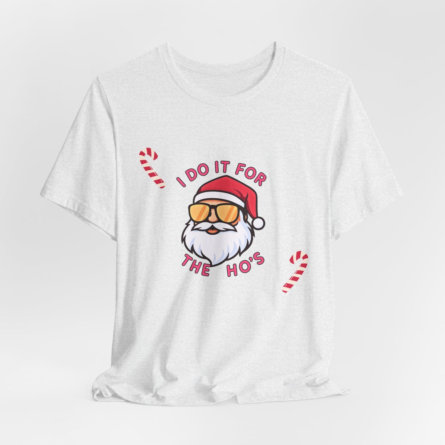 I Do It For The Ho's Santa T-Shirt — Funny Christmas Tee with Sunglasses Santa & Candy Canes