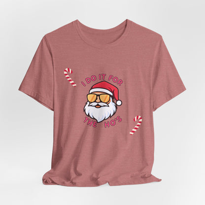 I Do It For The Ho's Santa T-Shirt — Funny Christmas Tee with Sunglasses Santa & Candy Canes