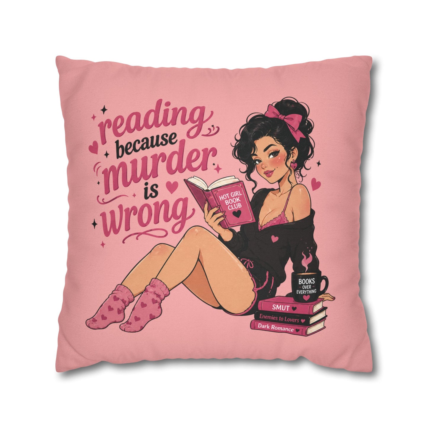 Pink Reading Because Murder Is Wrong Pillowcase Cute Book Lover Decorative Pillow No Returns