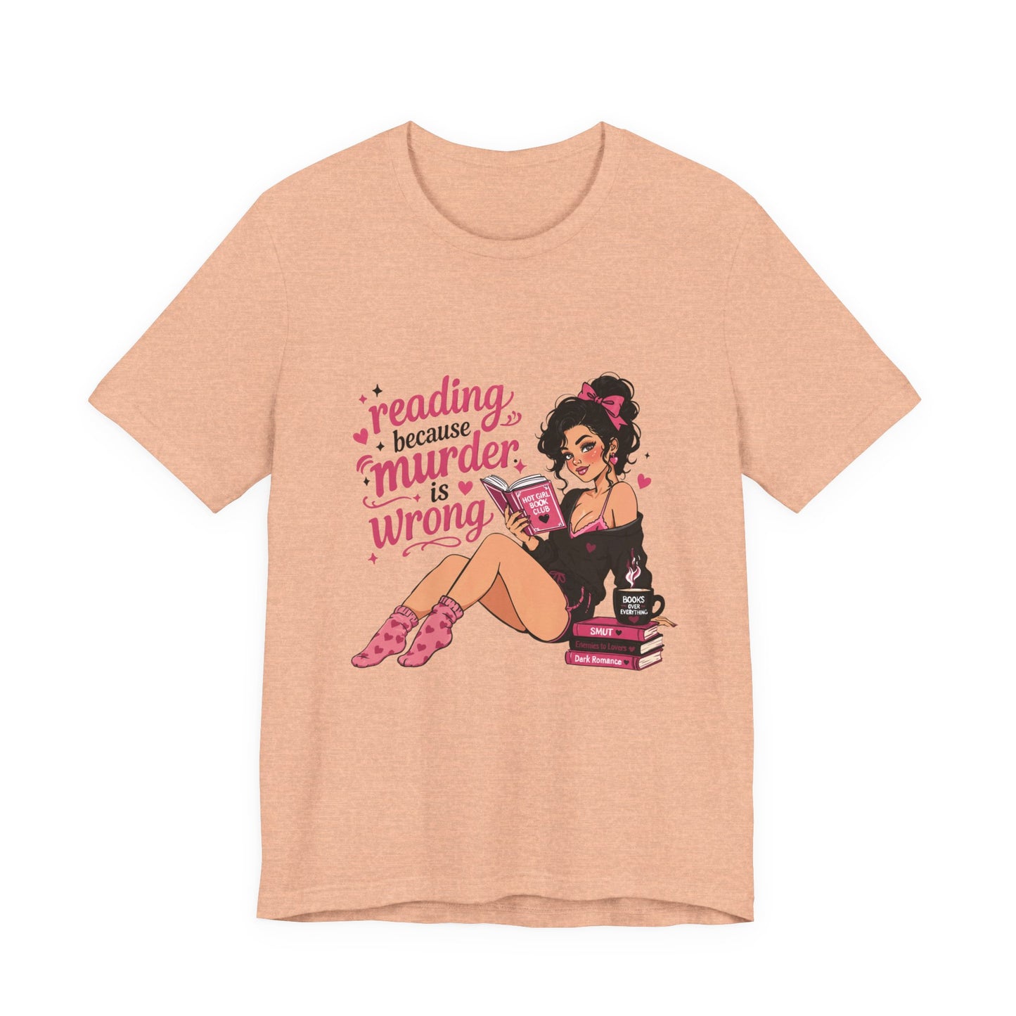 Reading Because Murder Is Wrong Tee — Cozy Booklover Graphic T-Shirt