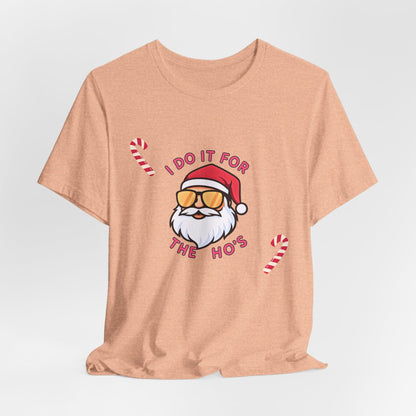 I Do It For The Ho's Santa T-Shirt — Funny Christmas Tee with Sunglasses Santa & Candy Canes