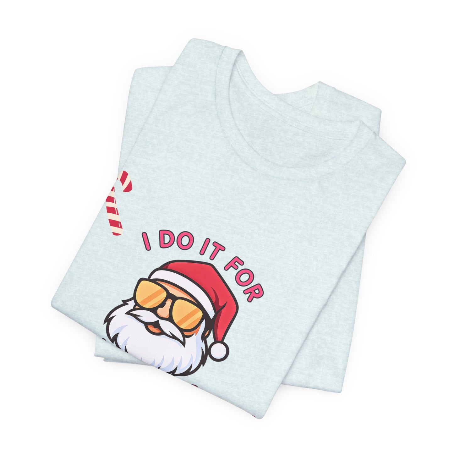I Do It For The Ho's Santa T-Shirt — Funny Christmas Tee with Sunglasses Santa & Candy Canes