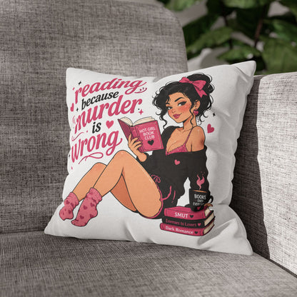 Reading Because Murder Is Wrong Pillowcase Cute Book Lover Decorative Pillow No Returns