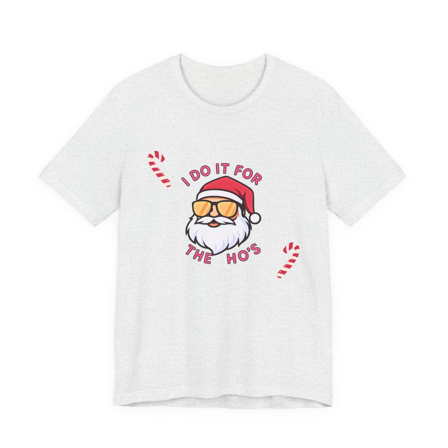I Do It For The Ho's Santa T-Shirt — Funny Christmas Tee with Sunglasses Santa & Candy Canes