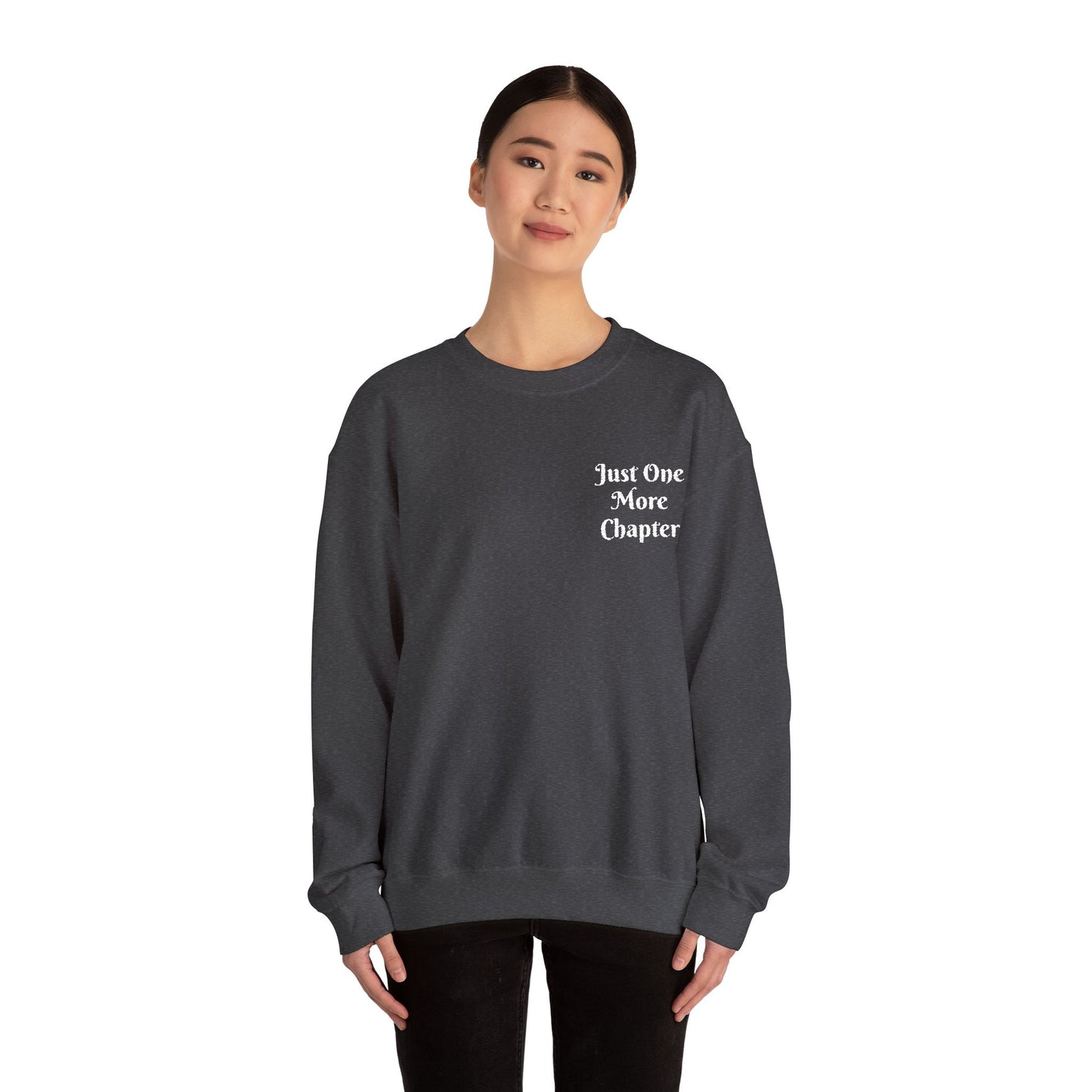Just One More Chapter Sweatshirt – Literary Crewneck Pullover