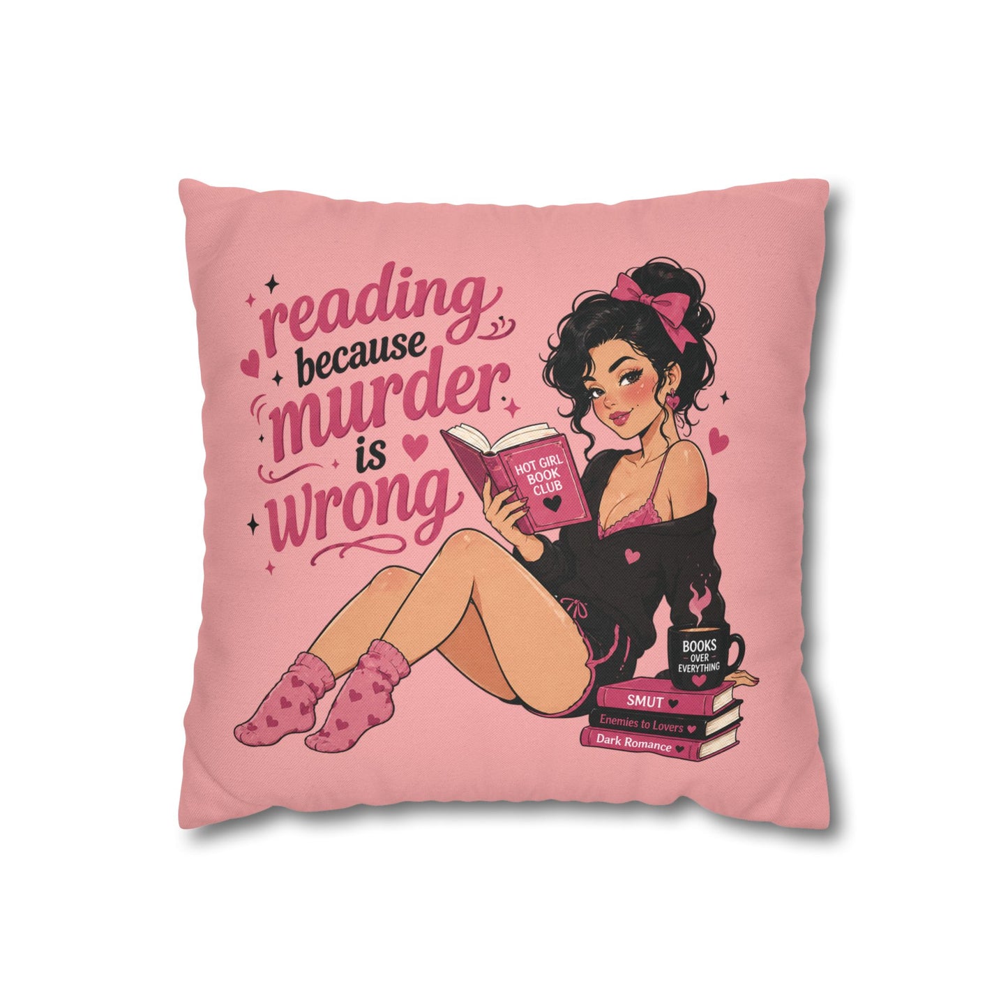 Pink Reading Because Murder Is Wrong Pillowcase Cute Book Lover Decorative Pillow No Returns