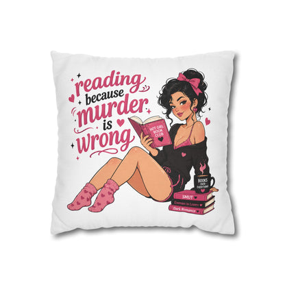 Reading Because Murder Is Wrong Pillowcase Cute Book Lover Decorative Pillow No Returns
