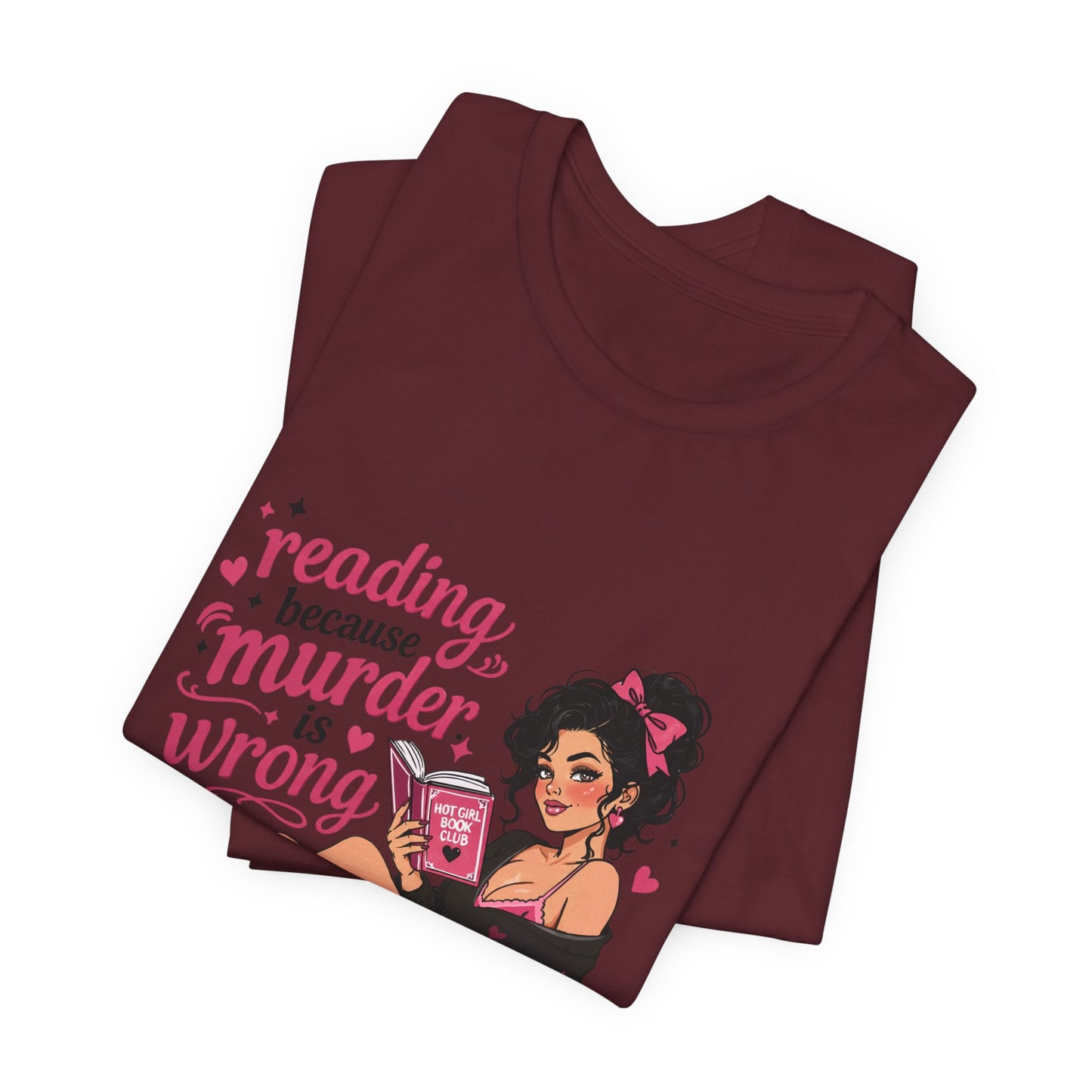 Reading Because Murder Is Wrong Tee — Cozy Booklover Graphic T-Shirt