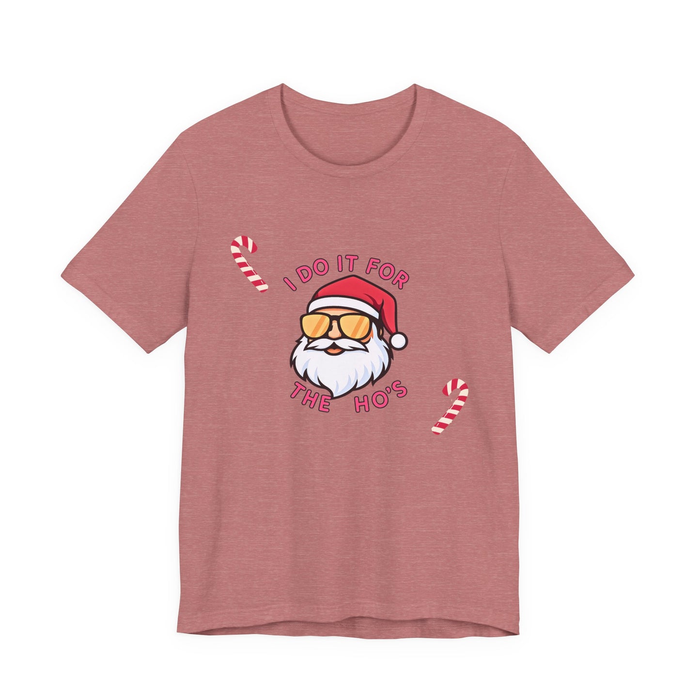 I Do It For The Ho's Santa T-Shirt — Funny Christmas Tee with Sunglasses Santa & Candy Canes