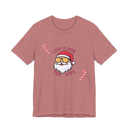 I Do It For The Ho's Santa T-Shirt — Funny Christmas Tee with Sunglasses Santa & Candy Canes