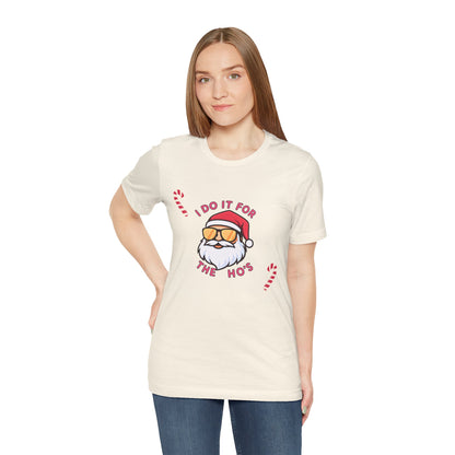 I Do It For The Ho's Santa T-Shirt — Funny Christmas Tee with Sunglasses Santa & Candy Canes