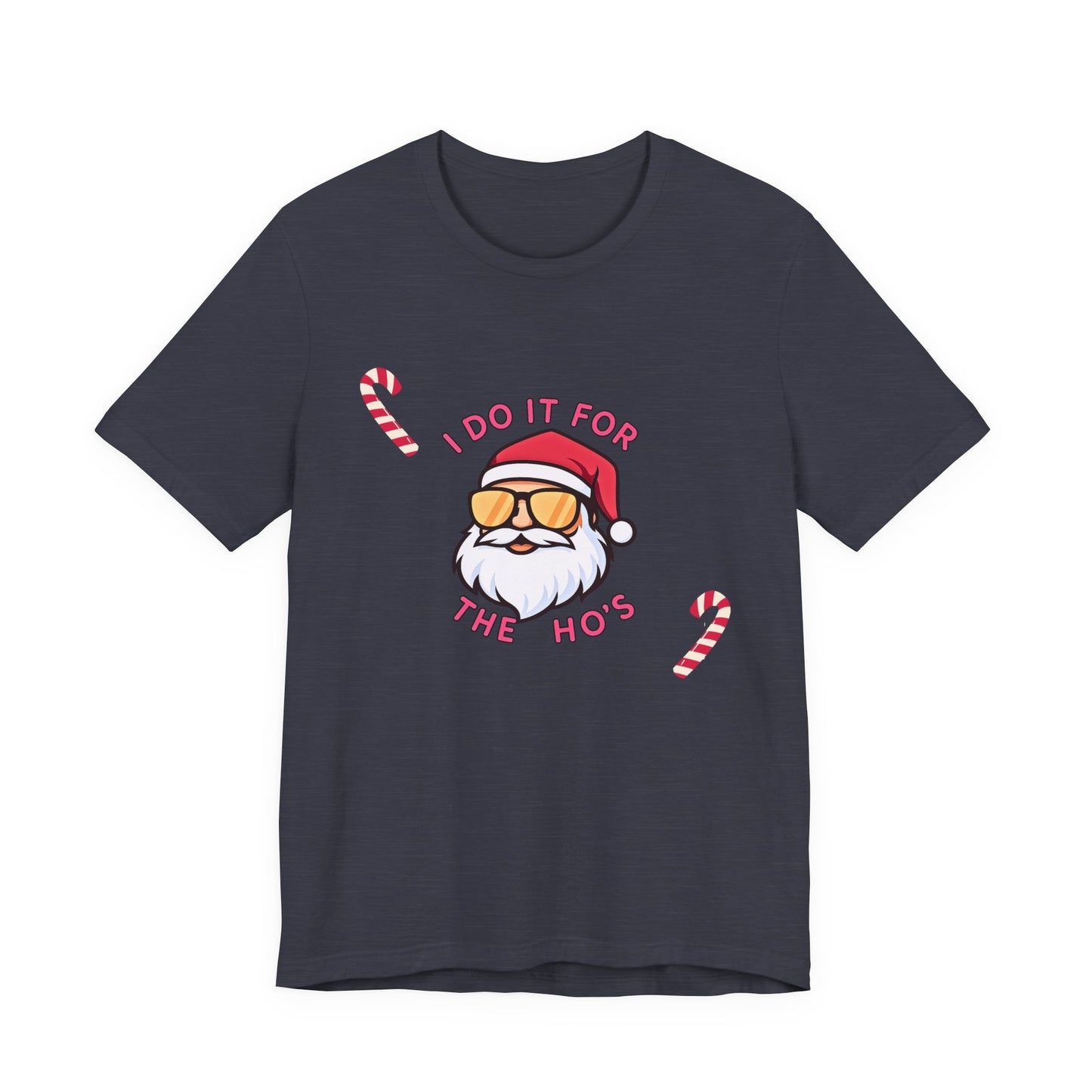 I Do It For The Ho's Santa T-Shirt — Funny Christmas Tee with Sunglasses Santa & Candy Canes
