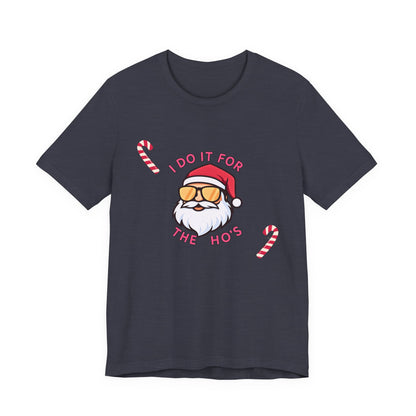I Do It For The Ho's Santa T-Shirt — Funny Christmas Tee with Sunglasses Santa & Candy Canes