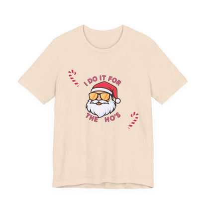 I Do It For The Ho's Santa T-Shirt — Funny Christmas Tee with Sunglasses Santa & Candy Canes