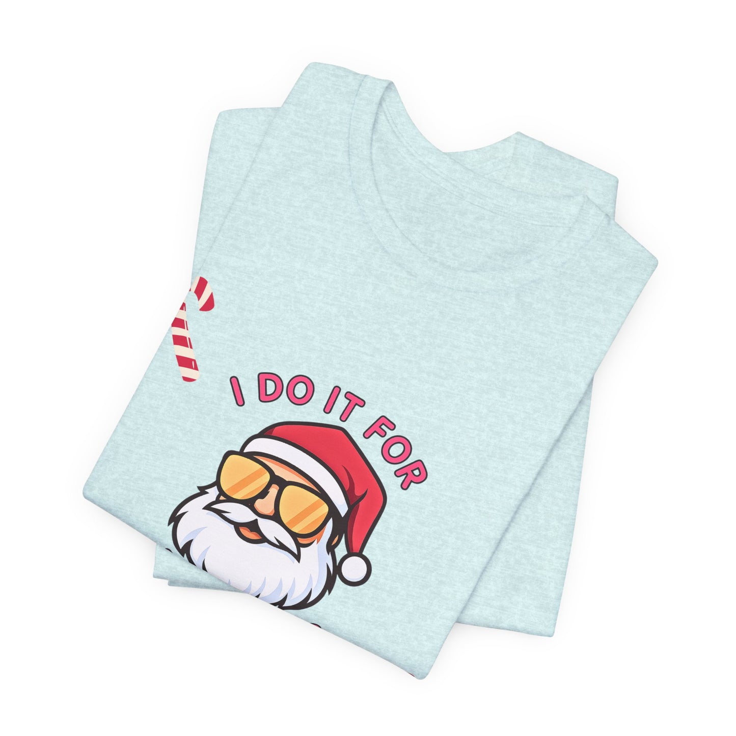 I Do It For The Ho's Santa T-Shirt — Funny Christmas Tee with Sunglasses Santa & Candy Canes