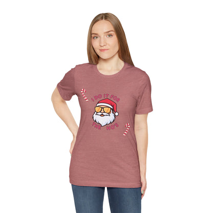 I Do It For The Ho's Santa T-Shirt — Funny Christmas Tee with Sunglasses Santa & Candy Canes