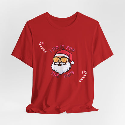 I Do It For The Ho's Santa T-Shirt — Funny Christmas Tee with Sunglasses Santa & Candy Canes