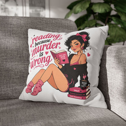 Reading Because Murder Is Wrong Pillowcase Cute Book Lover Decorative Pillow No Returns