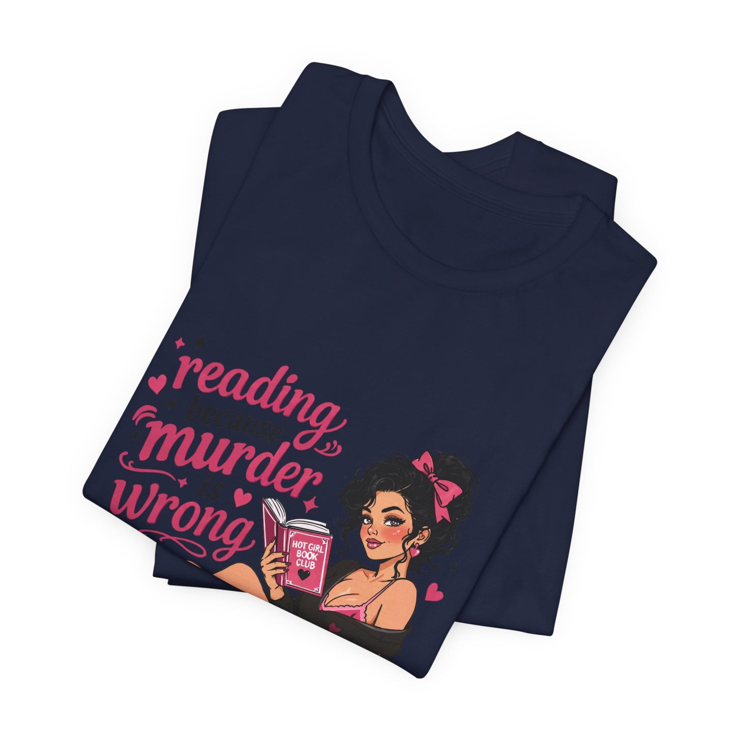 Reading Because Murder Is Wrong Tee — Cozy Booklover Graphic T-Shirt