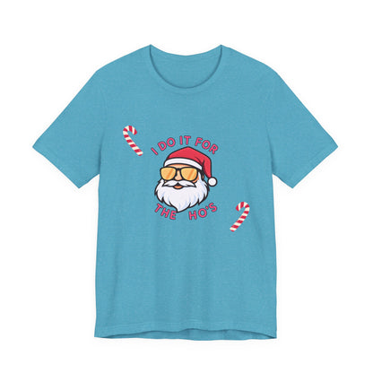 I Do It For The Ho's Santa T-Shirt — Funny Christmas Tee with Sunglasses Santa & Candy Canes