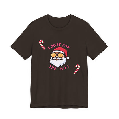 I Do It For The Ho's Santa T-Shirt — Funny Christmas Tee with Sunglasses Santa & Candy Canes