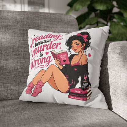 Reading Because Murder Is Wrong Pillowcase Cute Book Lover Decorative Pillow No Returns