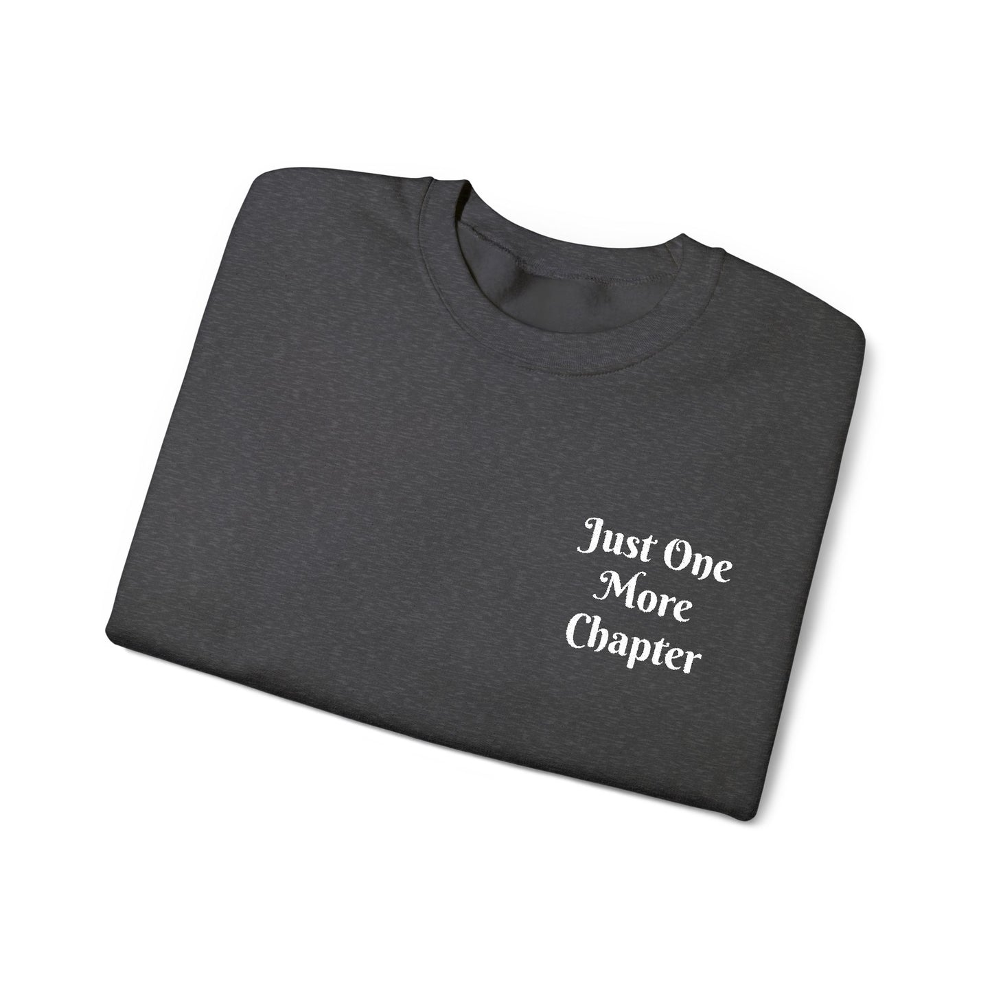 Just One More Chapter Sweatshirt – Literary Crewneck Pullover