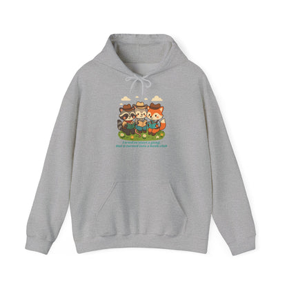 Cute Woodland Animal Camp Hoodie — “I Tried to Start a Gang but It Turned Into a Snack Club”