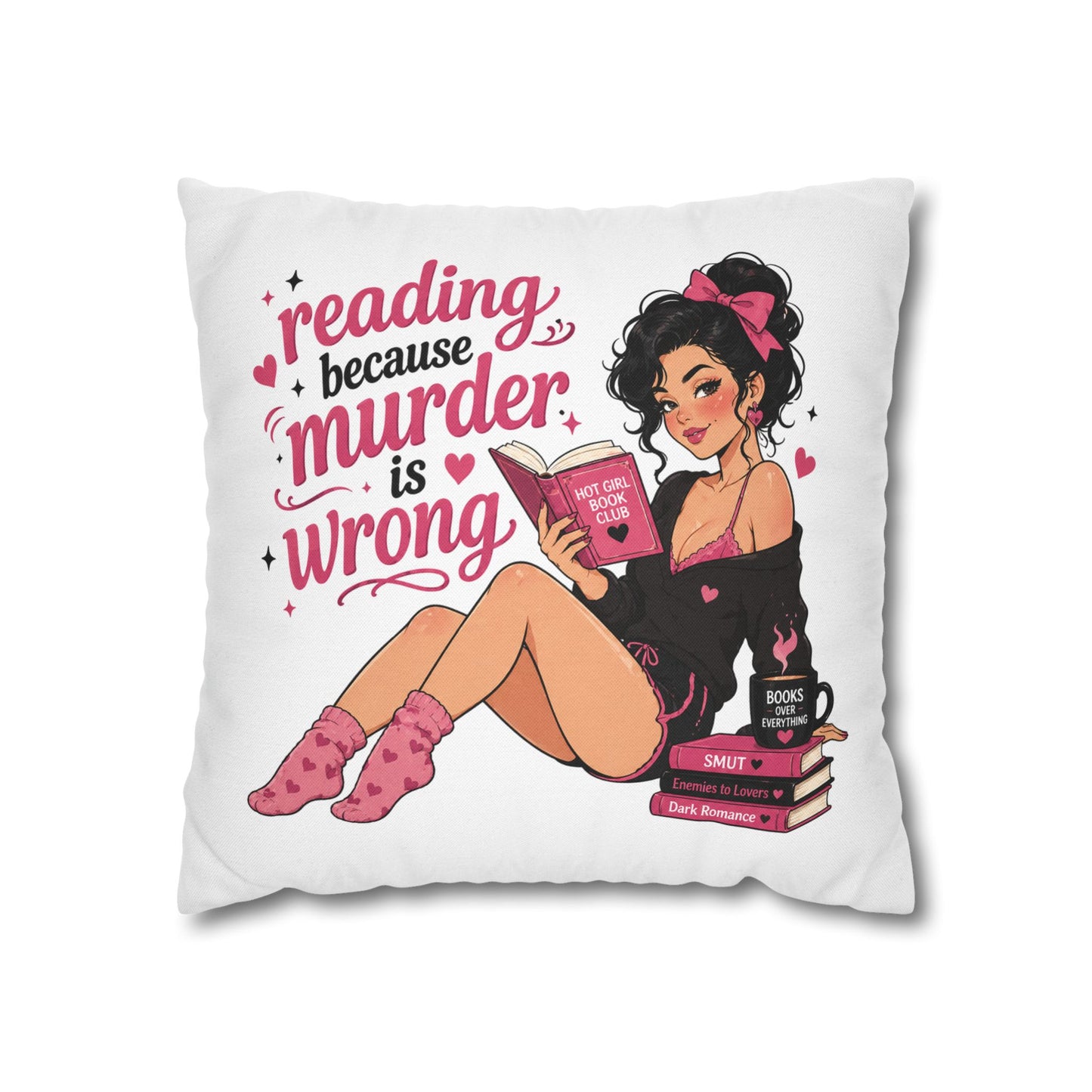 Reading Because Murder Is Wrong Pillowcase Cute Book Lover Decorative Pillow No Returns