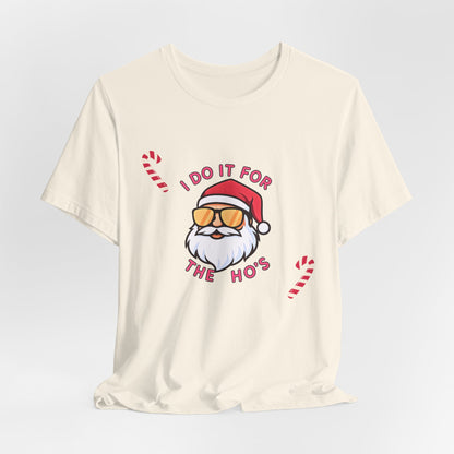 I Do It For The Ho's Santa T-Shirt — Funny Christmas Tee with Sunglasses Santa & Candy Canes