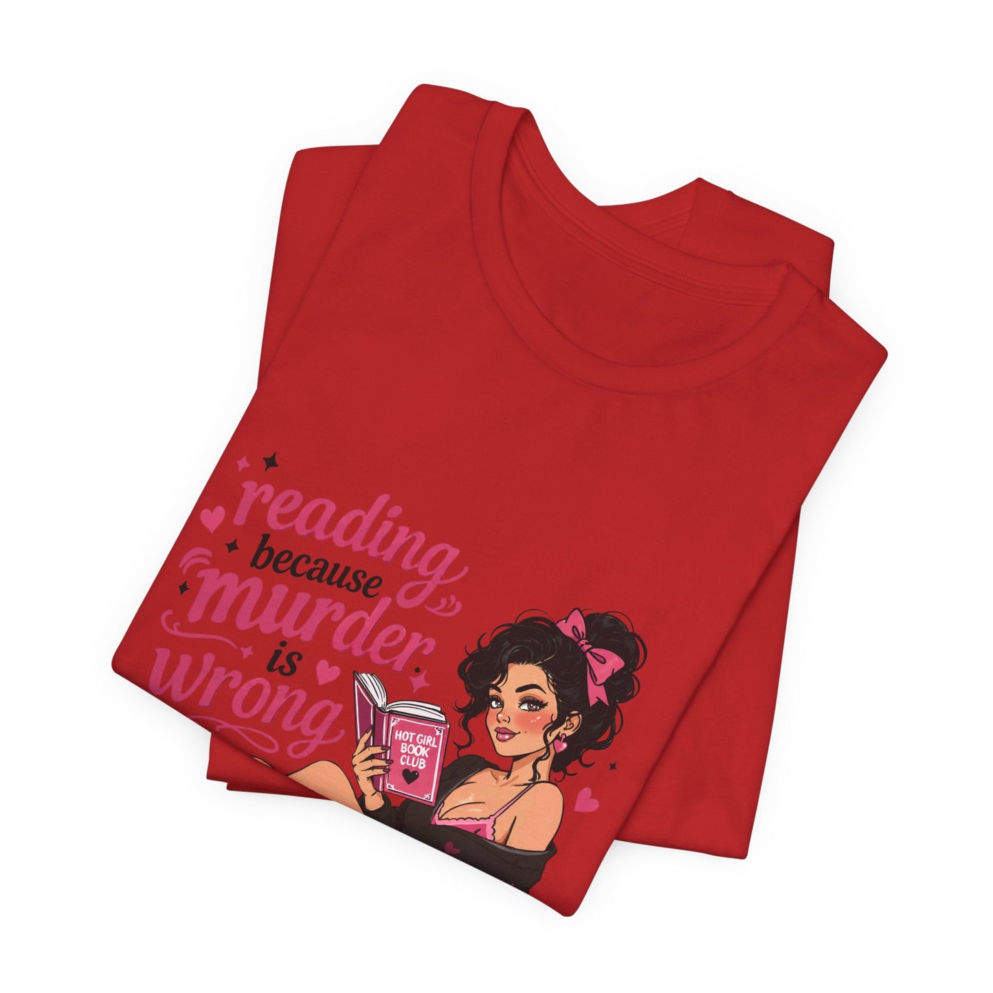 Reading Because Murder Is Wrong Tee — Cozy Booklover Graphic T-Shirt