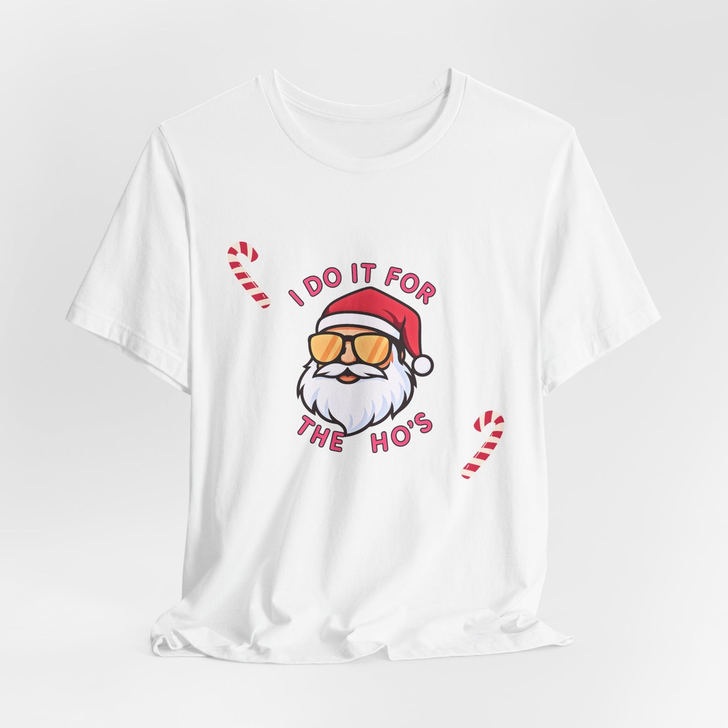 I Do It For The Ho's Santa T-Shirt — Funny Christmas Tee with Sunglasses Santa & Candy Canes