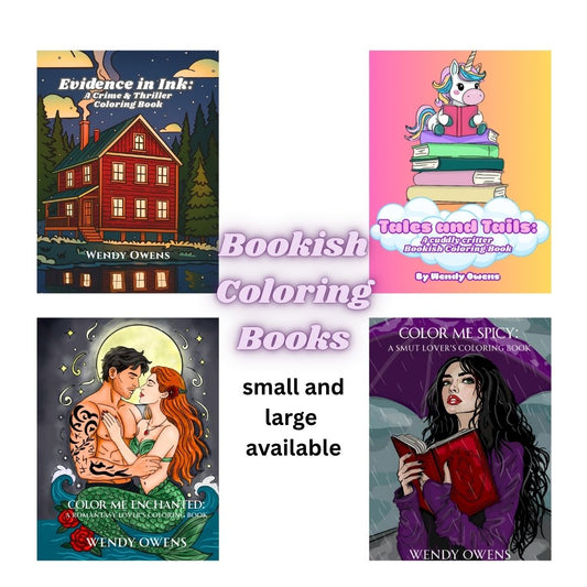 Bookish Adult Coloring Books: Options include A Smut Lover’s Coloring Book | Romantasy| Cuddly Critter| Thriller